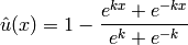\hat u(x) = 1 - \frac{e^{kx} + e^{-kx}}{e^k + e^{-k}}