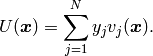 U(\bfx) = \sum_{j=1}^N y_j v_j(\bfx).