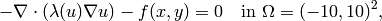 -\nabla \cdot (\lambda(u)\nabla u) - f(x,y) = 0 \ \ \ \mbox{in } \Omega = (-10,10)^2,