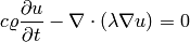 c \varrho \frac{\partial u}{\partial t} - \nabla \cdot(\lambda \nabla u) = 0