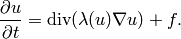 \frac{\partial u}{\partial t} = \mbox{div}(\lambda(u)\nabla u) + f.