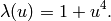 \lambda(u) = 1 + u^4.