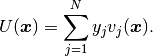 U(\bfx) = \sum_{j=1}^N y_j v_j(\bfx).