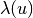 \lambda(u)