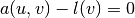 a(u,v) - l(v) = 0