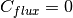 C_{flux} = 0
