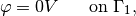 \varphi = 0 V \ \ \ \ \ \mbox{on}\ \Gamma_1,