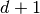 d+1