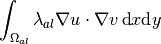 \int_{\Omega_{al}} \lambda_{al} \nabla u \cdot \nabla v \, \mbox{d}x \mbox{d}y