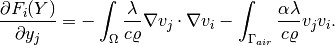 \frac{\partial F_i(Y)}{\partial y_j} = - \int_{\Omega} \frac{\lambda}{c \varrho} \nabla v_j\cdot \nabla v_i
             - \int_{\Gamma_{air}} \frac{\alpha \lambda}{c \varrho} v_j v_i.