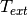 T_{ext}
