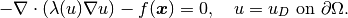 -\nabla \cdot (\lambda(u)\nabla u) - f(\bfx) = 0, \ \ \ u = u_D \ \mbox{on}\ \partial \Omega.