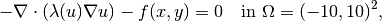 -\nabla \cdot (\lambda(u)\nabla u) - f(x,y) = 0 \ \ \ \mbox{in } \Omega = (-10,10)^2,